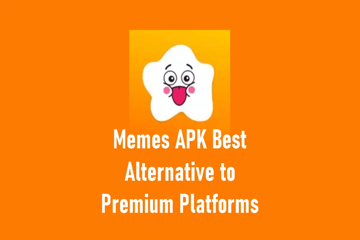 Memes APK Best Alternative to Premium Platforms